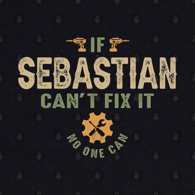 If Sebastian Can't Fix It Personalized Name Funny Birthday by cidolopez